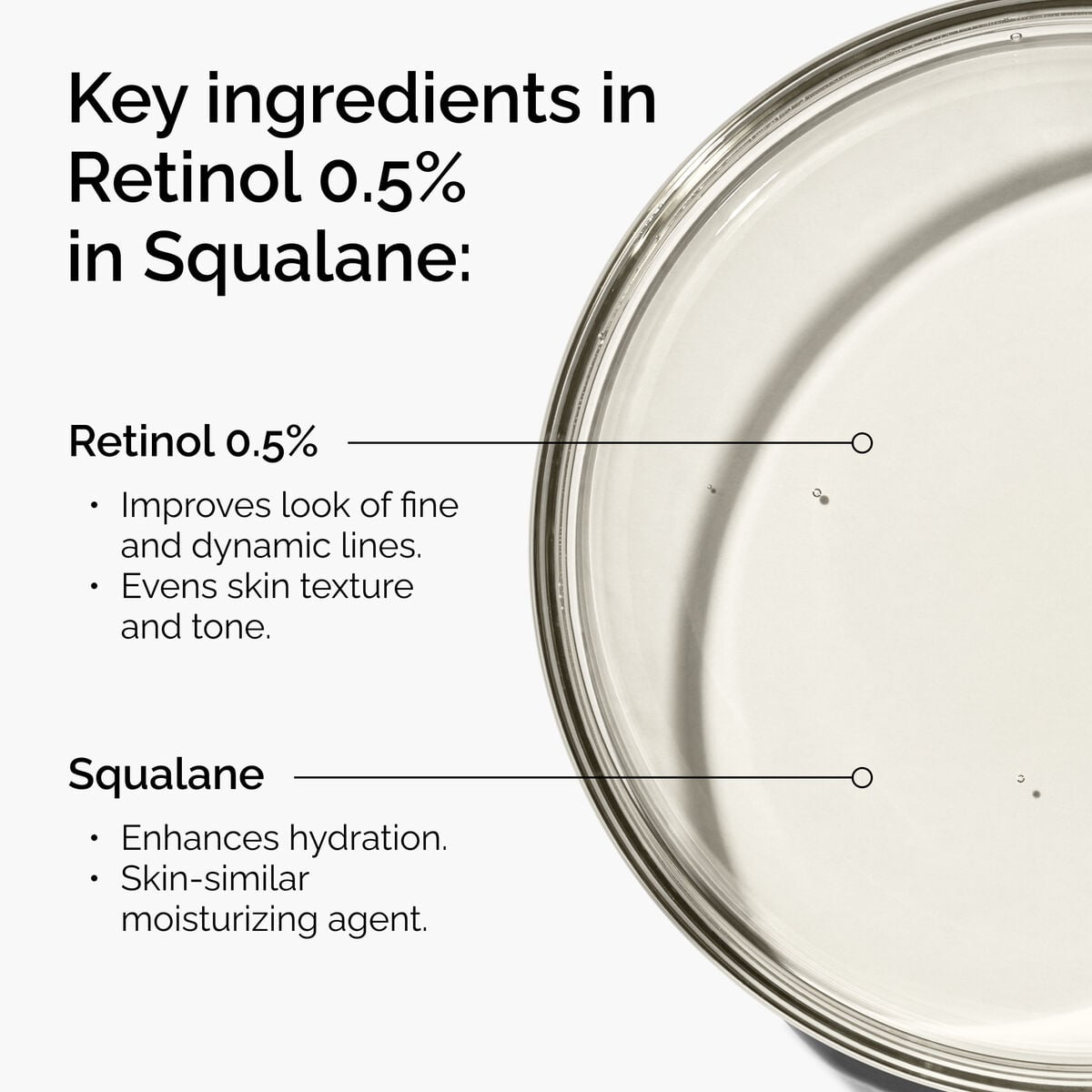 retinol-0-5-in-squalane-n8 FY25-D41247-ORD-Web-PDP-Rtnl-05pct-Sql-1x1-EN-2a.jpg